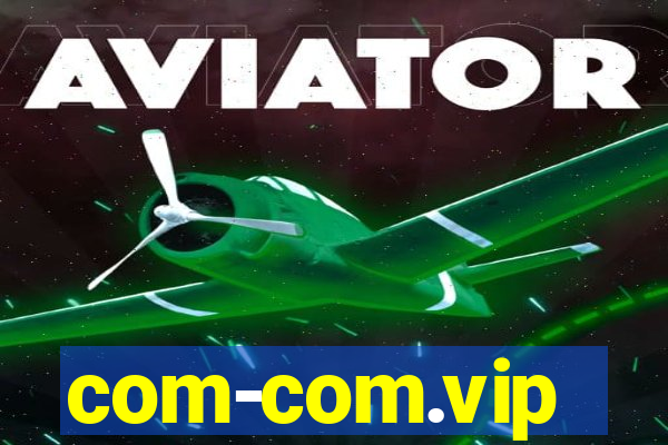 com-com.vip