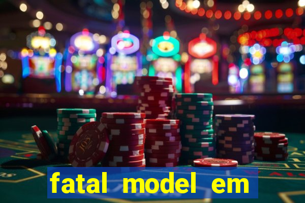 fatal model em porto nacional