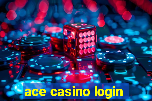 ace casino login