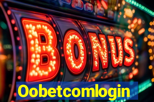 Oobetcomlogin