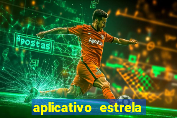 aplicativo estrela bet apk