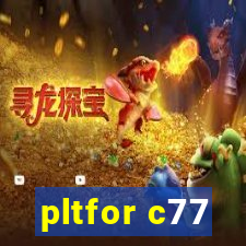 pltfor c77