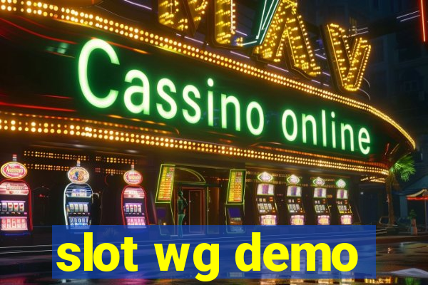 slot wg demo