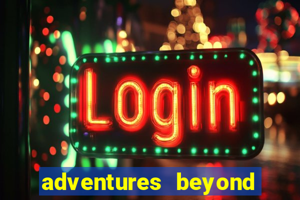 adventures beyond wonderland live