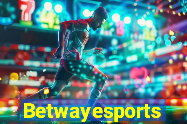 Betwayesports