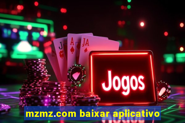 mzmz.com baixar aplicativo