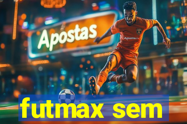 futmax sem