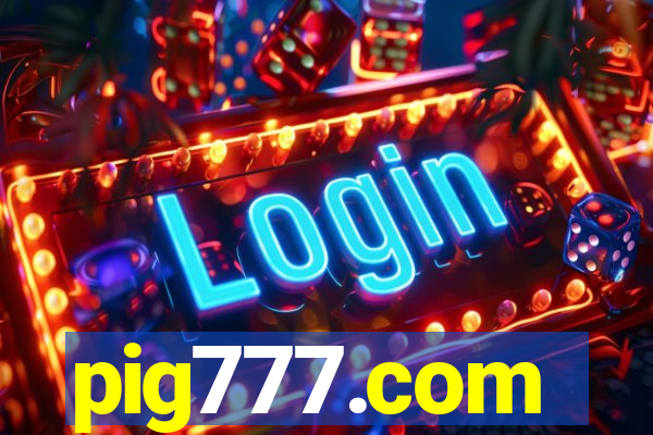 pig777.com