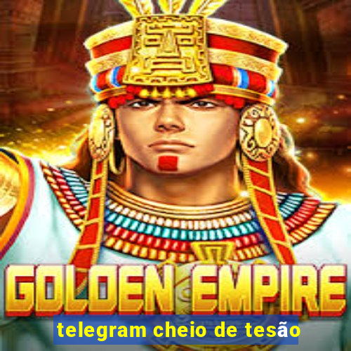 telegram cheio de tesão