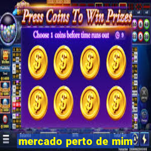 mercado perto de mim