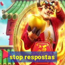stop respostas