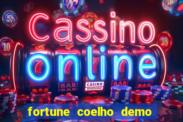 fortune coelho demo grátis dinheiro infinito