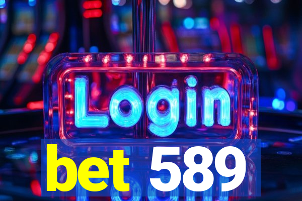 bet 589