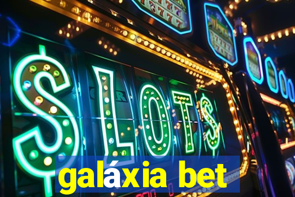 galáxia bet