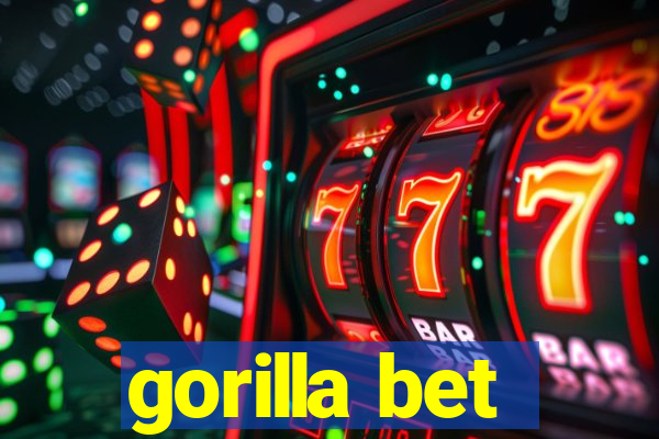 gorilla bet