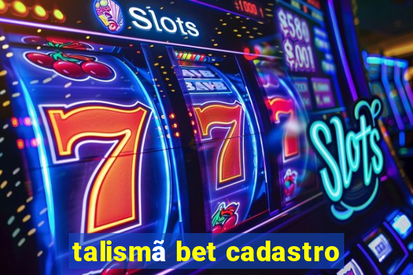 talismã bet cadastro