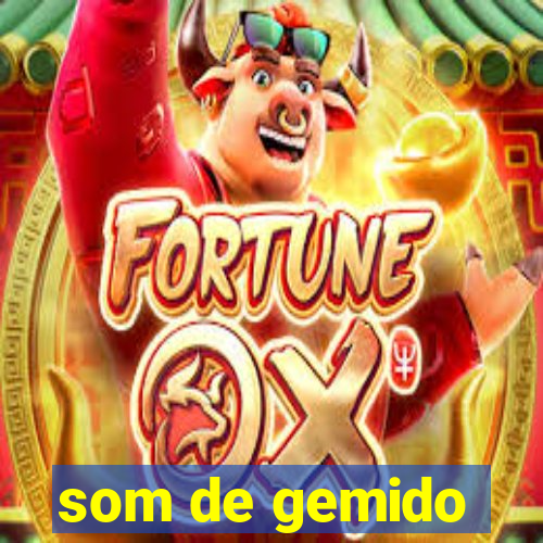 som de gemido