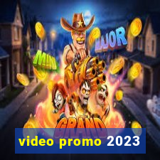 video promo 2023