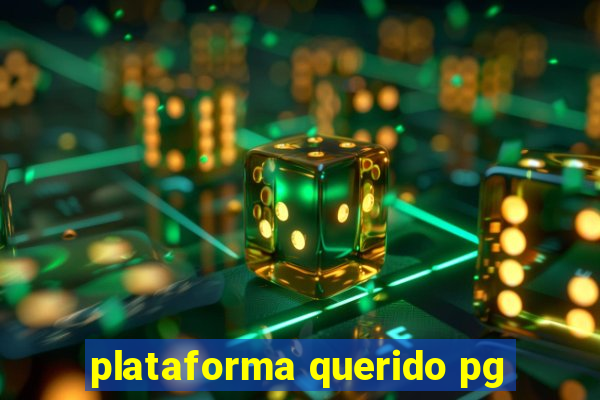 plataforma querido pg