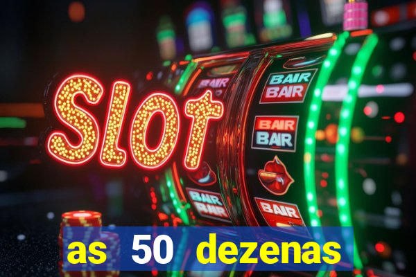 as 50 dezenas melhores de 20 pontos