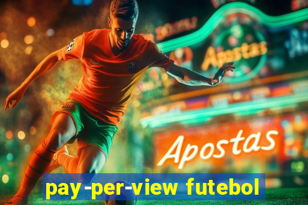 pay-per-view futebol