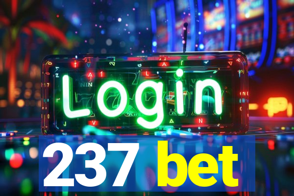 237 bet