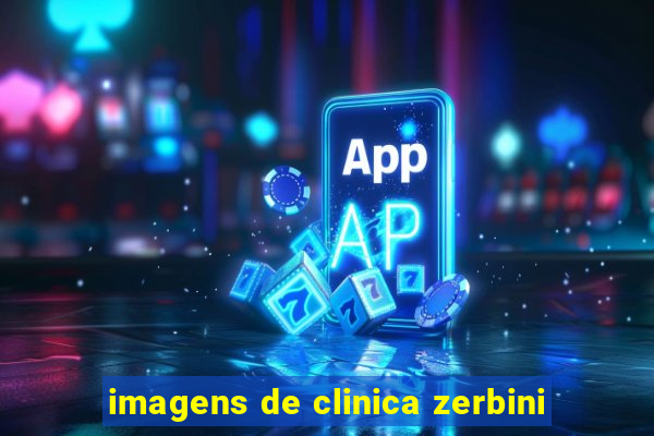 imagens de clinica zerbini
