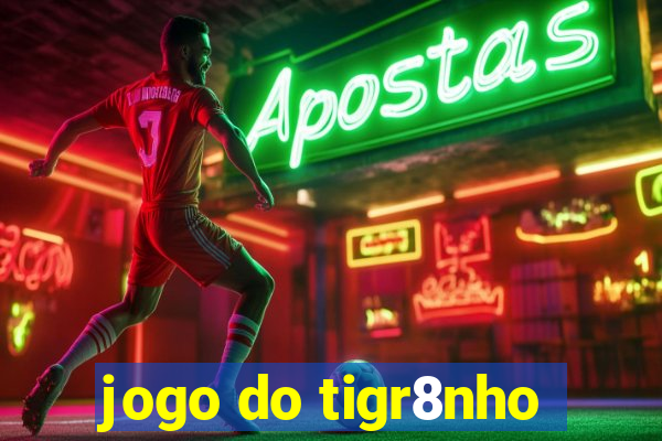 jogo do tigr8nho