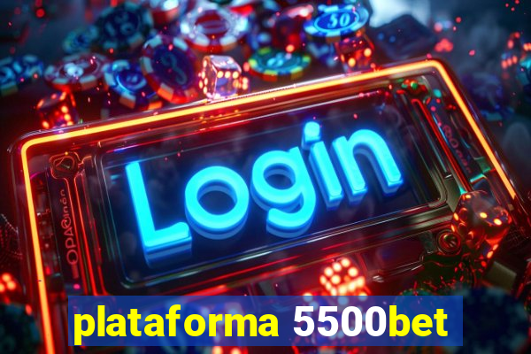 plataforma 5500bet