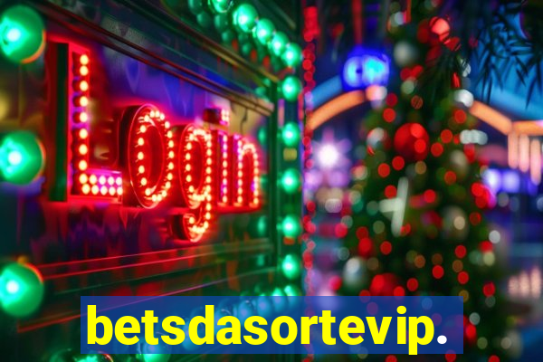 betsdasortevip.com