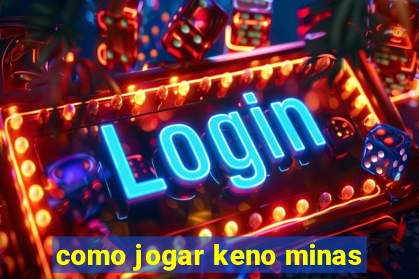 como jogar keno minas