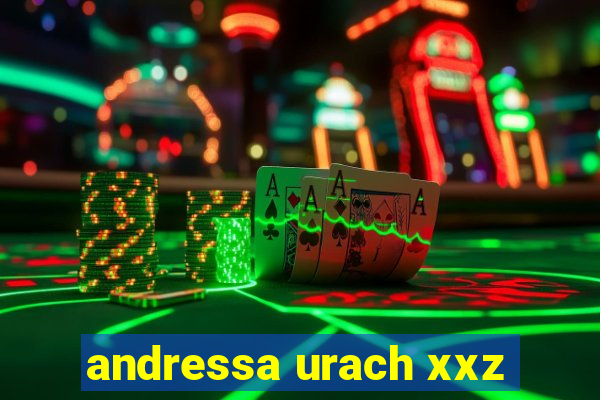 andressa urach xxz