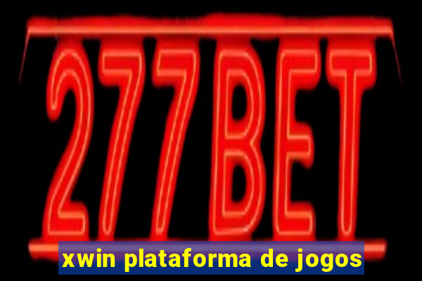 xwin plataforma de jogos