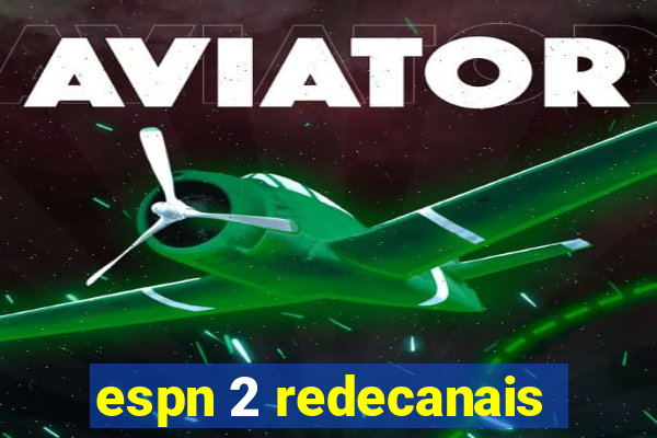 espn 2 redecanais