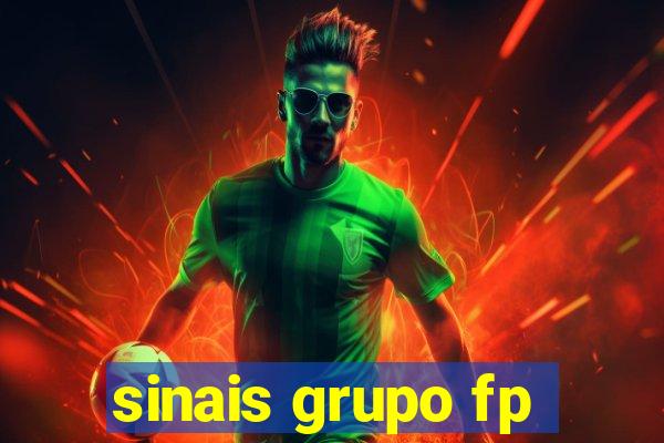 sinais grupo fp