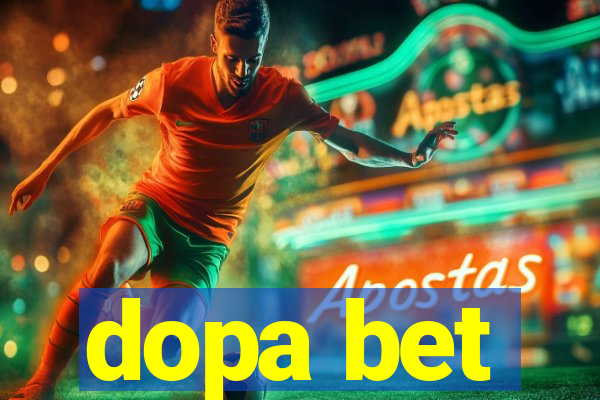 dopa bet