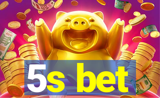 5s bet