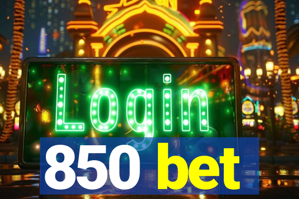 850 bet