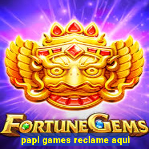 papi games reclame aqui