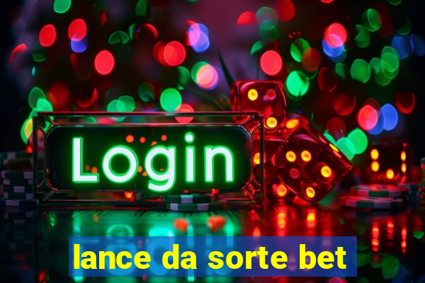lance da sorte bet