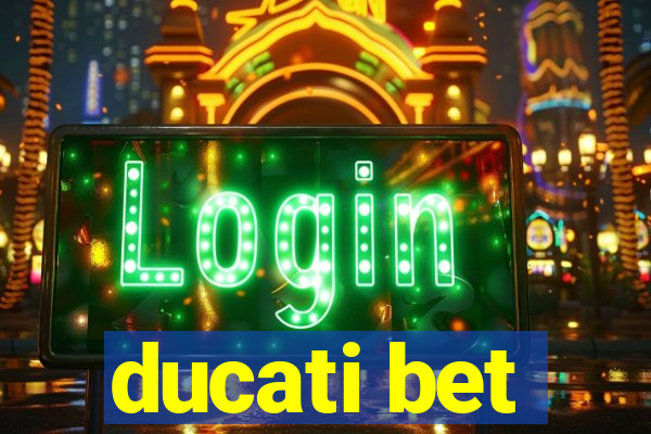 ducati bet