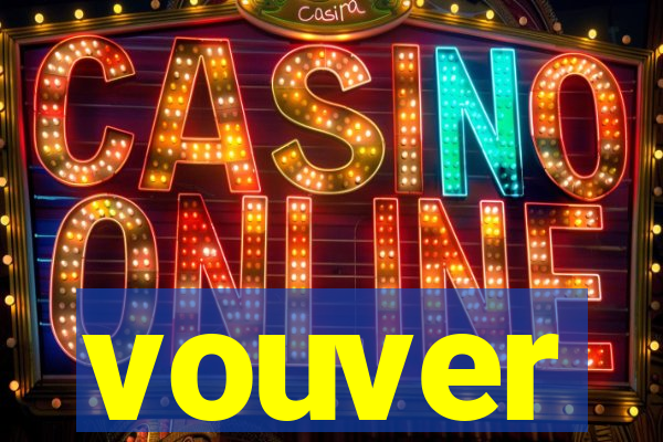 vouver