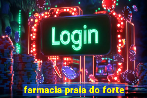 farmacia praia do forte