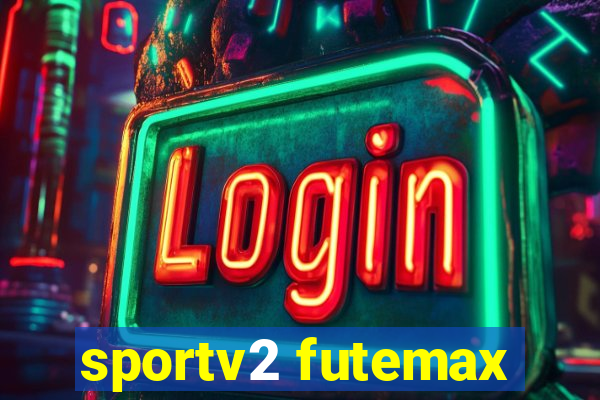 sportv2 futemax