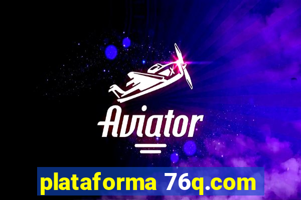 plataforma 76q.com