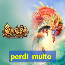 perdi muito dinheiro na betano