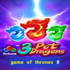 game of thrones 8 temporada torrent