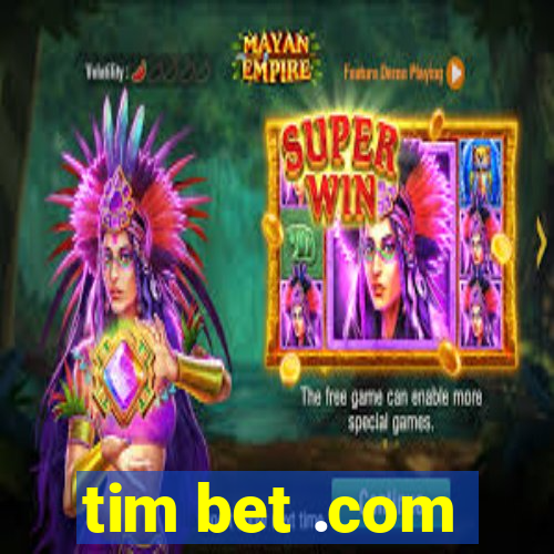 tim bet .com