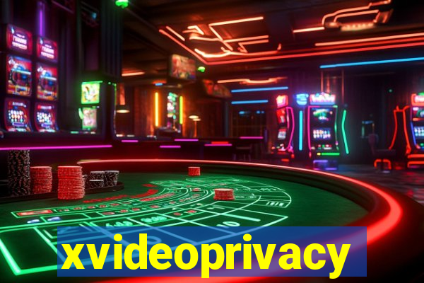 xvideoprivacy