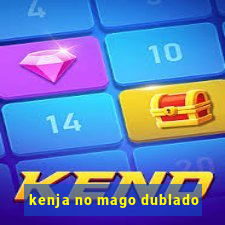 kenja no mago dublado